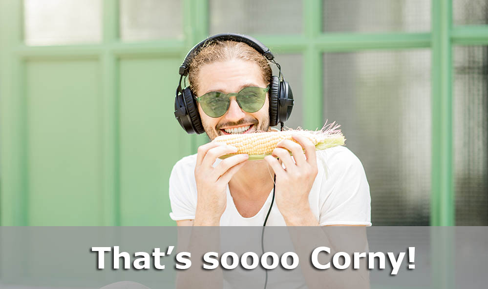 You're Corny as Hell